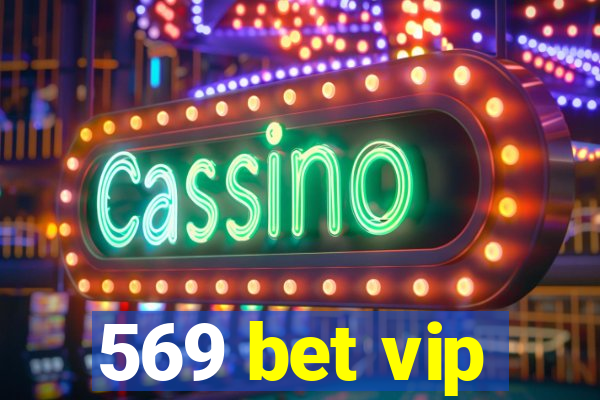 569 bet vip